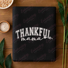 Thanksgiving Thankful Mama Embroidery File