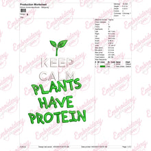 Keep Calm Plants Have Protein Embroidery Design