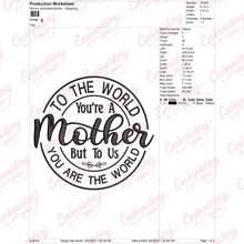 To The World You Are A Mother Embroidery Design