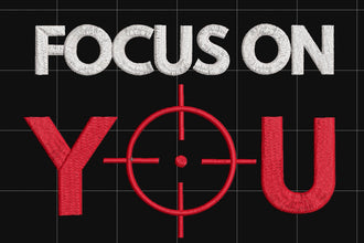 Focus On You Embroidery Design