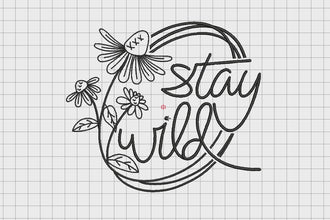 Stay Wild Embroidery Design