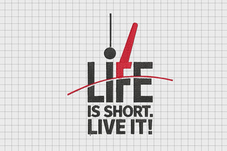 Life Is Short, Live It Digital Embroidery Design